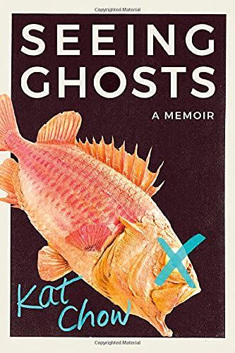 20) 'Seeing Ghosts: A Memoir'