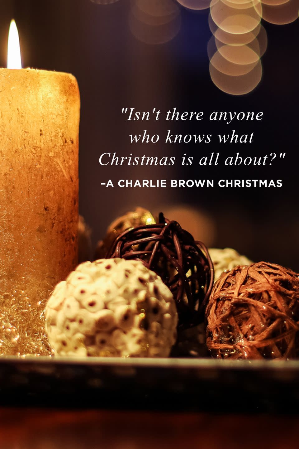 <p>"Isn't there anyone who knows what Christmas is all about?"</p>