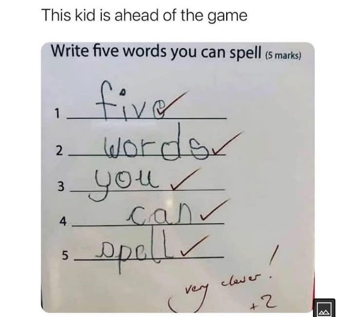 A homework assignment that prompts to write five words you can spell, answered with "five," "words," "you," "can," and "spell." Teacher's comment: "very clever! +2."