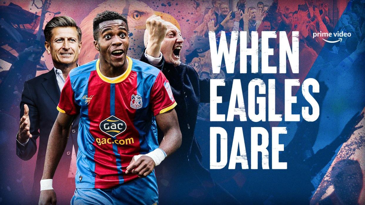 'When Eagles Dare' follows the fortunes of Croydon-based football club Crystal Palace. (Amazon)