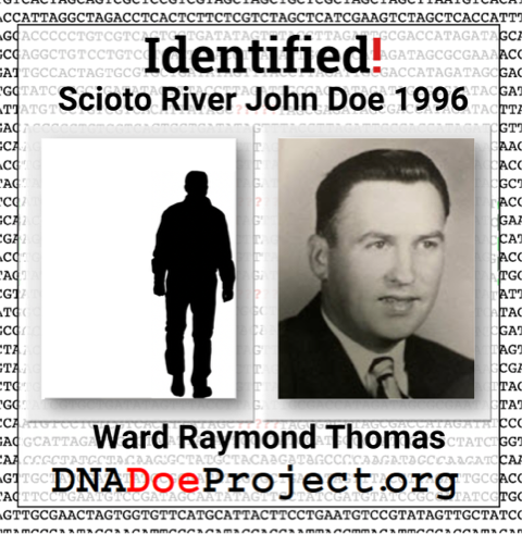 The DNA Doe Project, a non-profit organization dedicated to using investigative genetic genealogy to identify John and Jane Does, announced the resolution of the case of Scioto River John Doe 1996. Working in partnership with the Ross County Office of the Coroner, the DNA Doe Project has successfully identified the previously unidentified individual as Ward Raymond Thomas, born in 1918 in Muskingum County, Ohio.