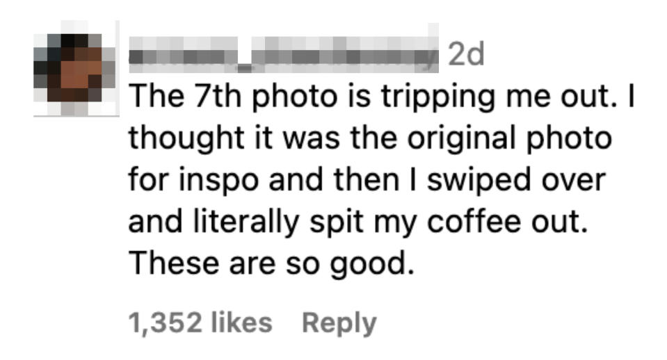 "The 7th photo is tripping me out"