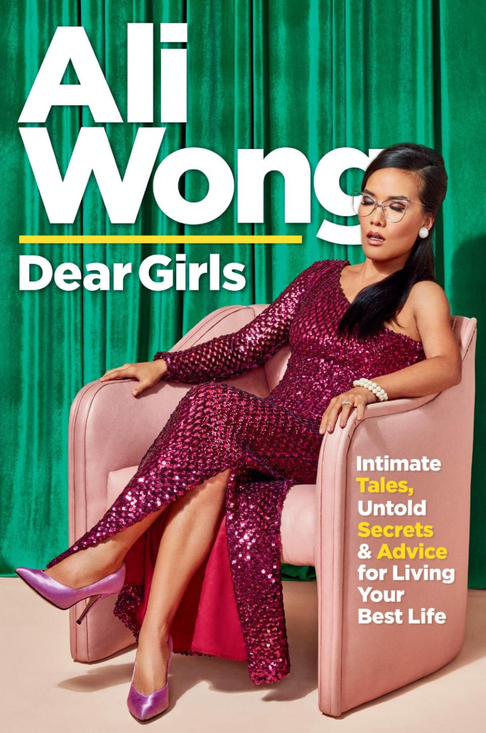 "Dear Girls: Intimate Tales, Untold Secrets, and Advice for Living Your Best Life" by Ali Wong.