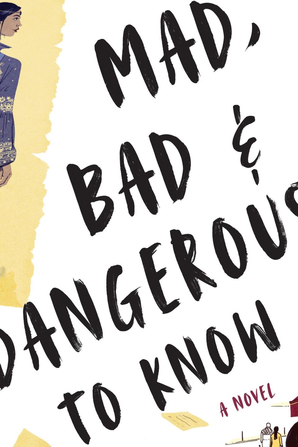 Mad, Bad & Dangerous to Know by Samira Ahmed (April)