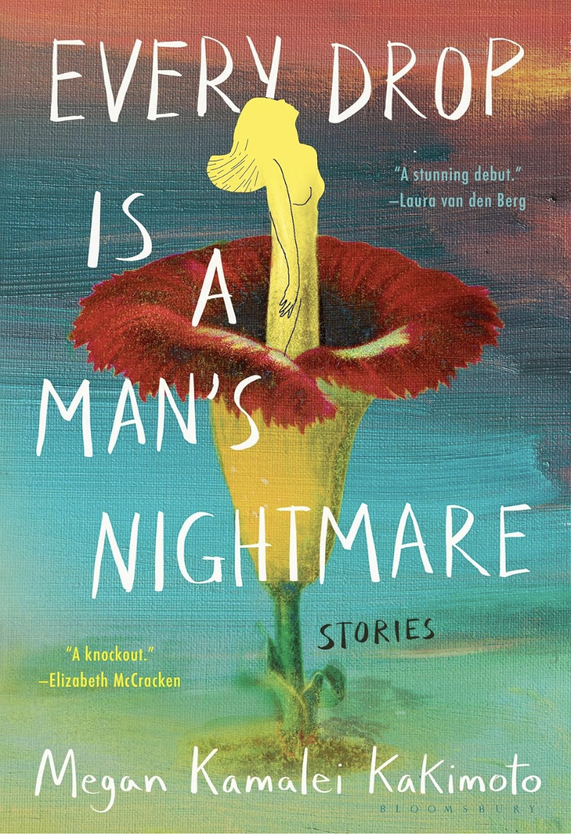 Book cover for "Every Drop is a Man's Nightmare" by Megan Kamalei Kakimoto, showing a red flower and a faint figure in the background