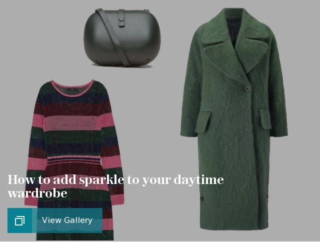 How to add sparkle to your daytime wardrobe