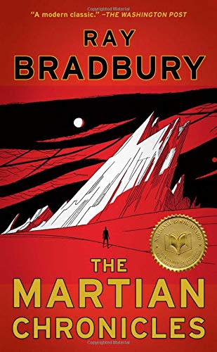 The Martian Chronicles , by Ray Bradbury