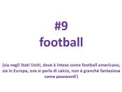 <p>Amanti del calcio e del football americano, meglio scegliere un altro sport come password. (Yahoo Finanza) </p>