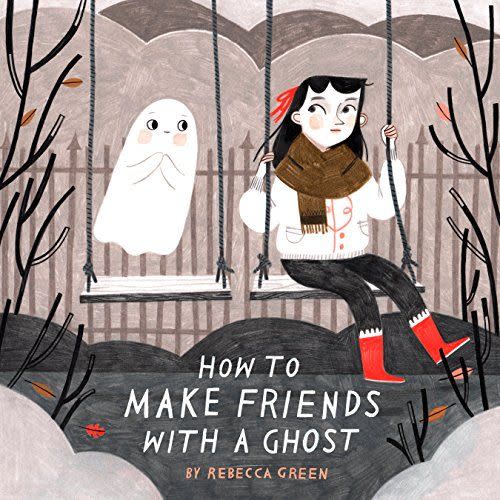 8) How to Make Friends with a Ghost