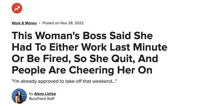 BuzzFeed news article by Alexa Lisitza about a woman who quit her job after being asked to work last minute or be fired, and public support for her decision