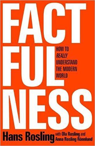 In a age where we hear phrases like "fake news" and alternative facts," Hans Rosling's book Factfullness is a breath of fresh air.