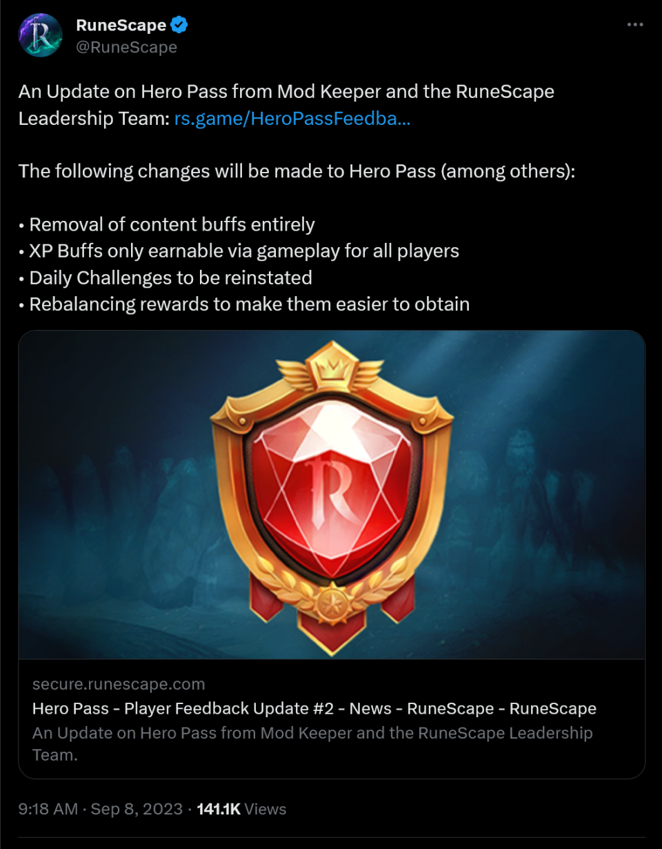 An Update on Hero Pass from Mod Keeper and the RuneScape Leadership Team: http://rs.game/HeroPassFeedback2  The following changes will be made to Hero Pass (among others):  • Removal of content buffs entirely • XP Buffs only earnable via gameplay for all players • Daily Challenges to be reinstated • Rebalancing rewards to make them easier to obtain