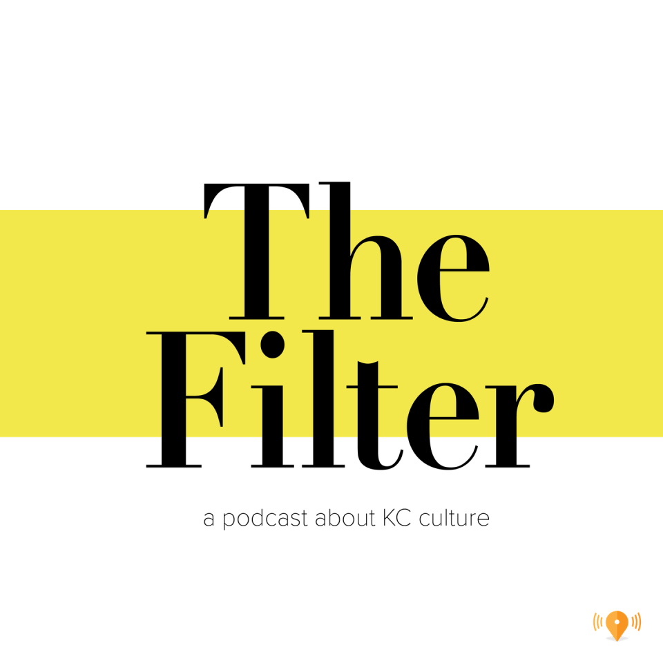 The Filter: A Podcast About KC Culture