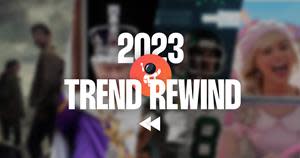 A look back on the top trends of 2023
