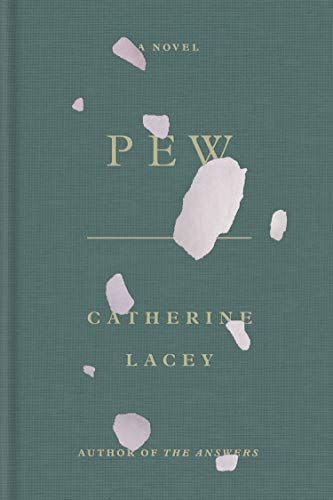 13) Pew by Catherine Lacey