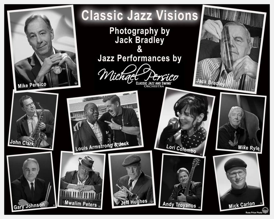 The poster for the "Classic Jazz Visions" show includes photos of creator and bandleader Mike Persico, top left; photographer and subject Jack Bradley, top right; Bradley with jazz great Louis Armstrong, second row, second from the left; and numerous local entertainers involved in the production.