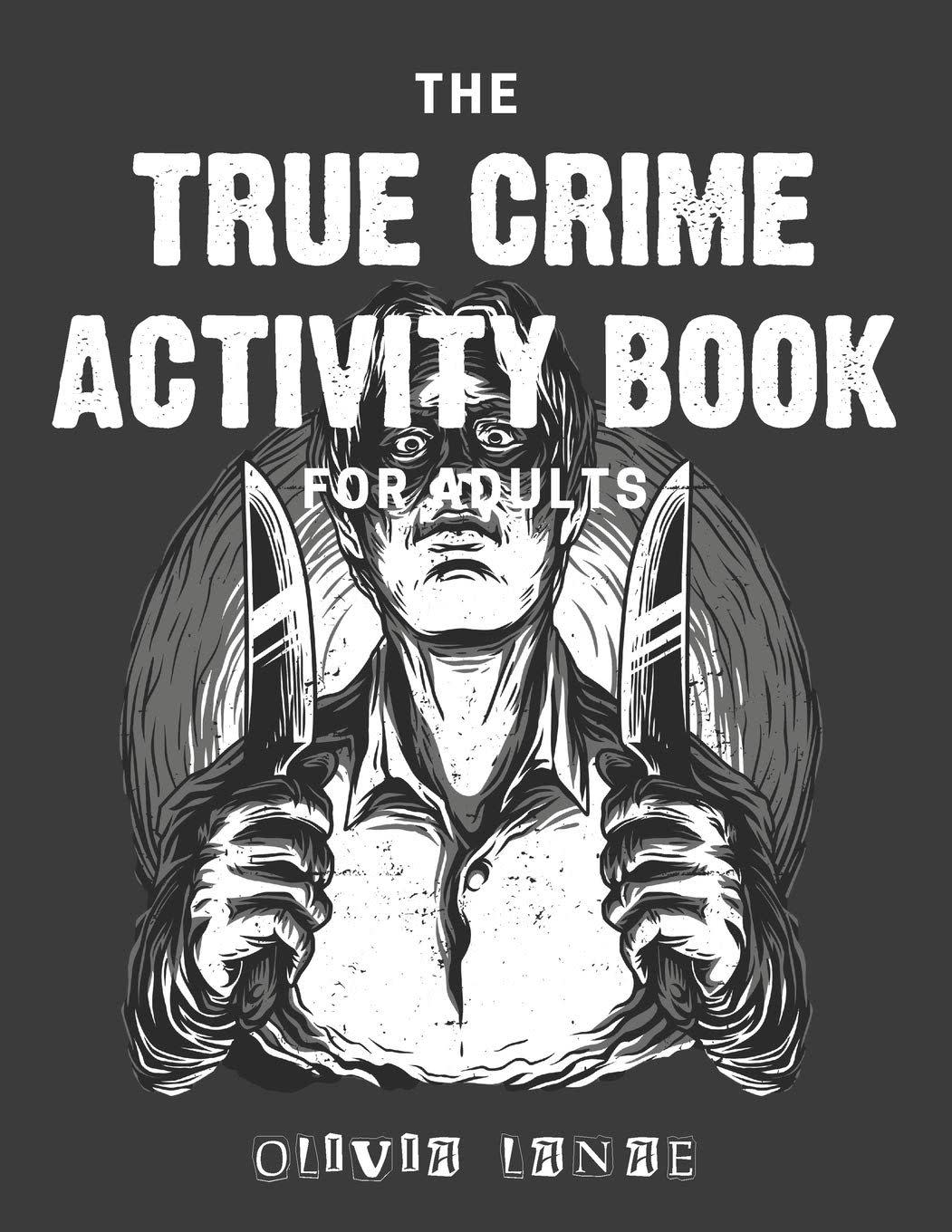 'The True Crime Activity Book For Adults'