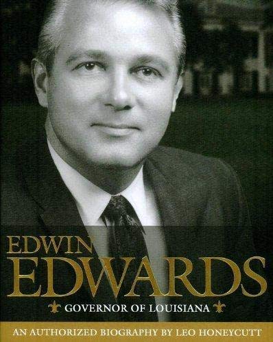 "Edwin Edwards: Governor of Louisiana," by Leo Honeycutt.