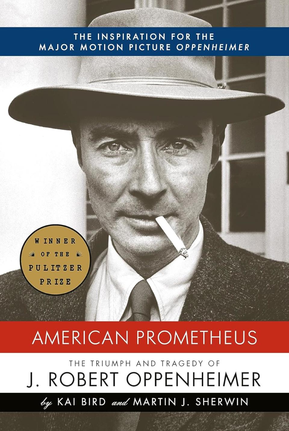 American Prometheus: The Triumph and Tragedy of J. Robert Oppenheimer book 