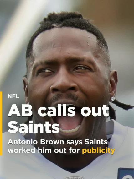 Antonio Brown claims Saints used him for publicity