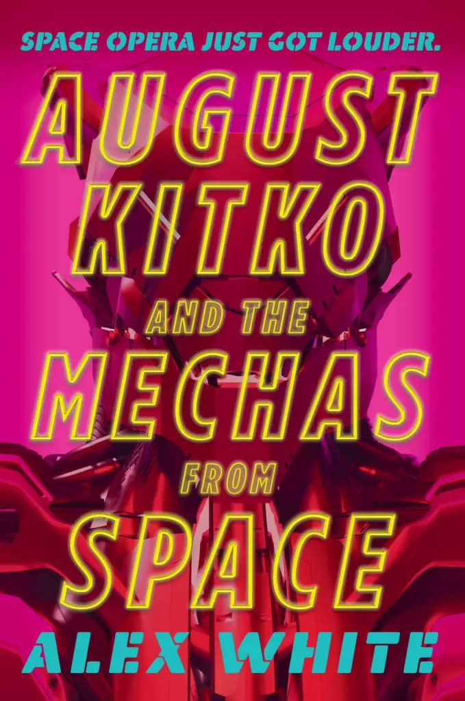 "August Kitko and the Mechas from Space," by Alex White.