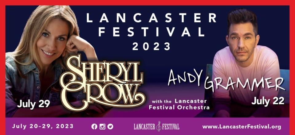 Sheryl Crow and Andy Grammer are the two headline acts for the 2023 Lancaster Festival in July.