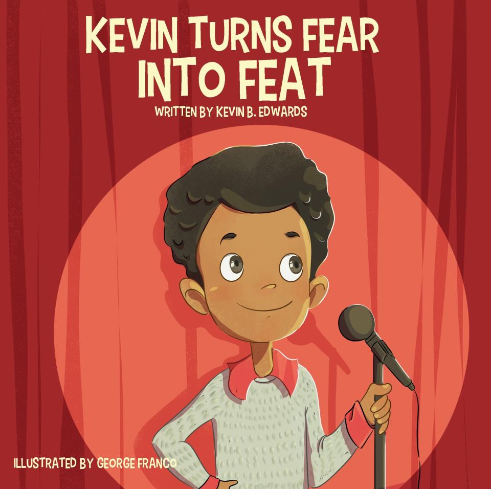 Kevin B. Edwards' first book, "Kevin Turns Fear Into Feat," was published in March 2021.