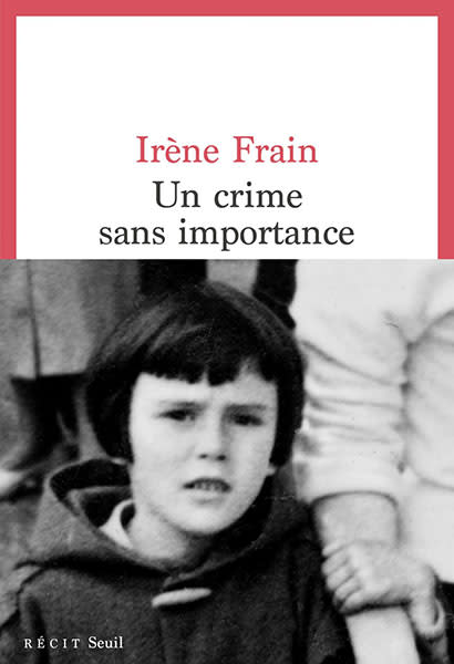 Un crime sans importance, Irène Frain