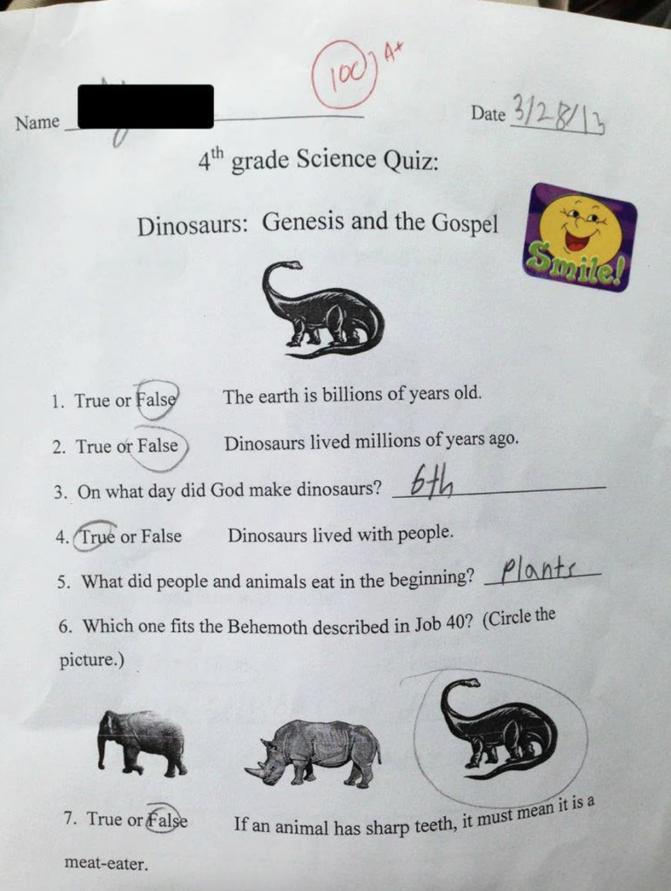 In a fourth-grade science test, labeling statements like "The earth is billions of years old" and "Dinosaurs lived millions of years ago" "false," and answering "sixth" to "On what day did God make dinosaurs," earned the student a 100%