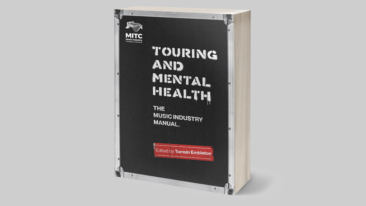  Touring and Mental Health: The Music Industry Manual. 