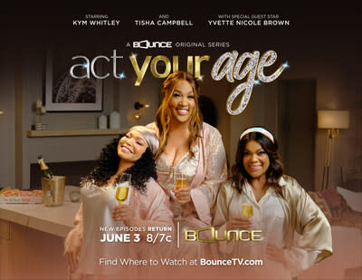 Bounce TV's hit original comedy series "Act Your Age" returns with all-new episodes Saturday nights at 8 p.m. ET this summer