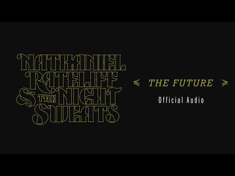 "The Future" — Nathaniel Rateliff & the Night Sweats