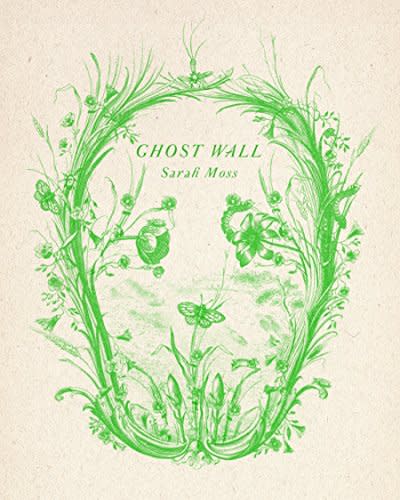 19) Ghost Wall by Sarah Moss