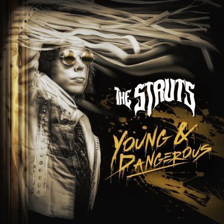 the struts young and dangerous artwork