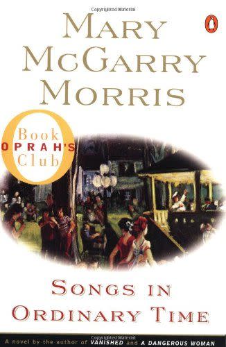 7) <i>Songs in Ordinary Time,</i> by Mary McGarry Morris