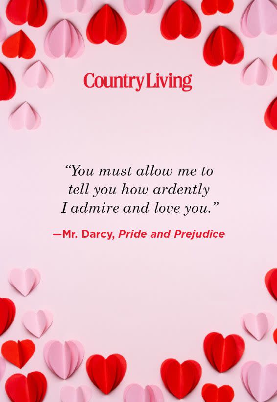 <p>"You must allow me to tell you how ardently I admire and love you."</p>