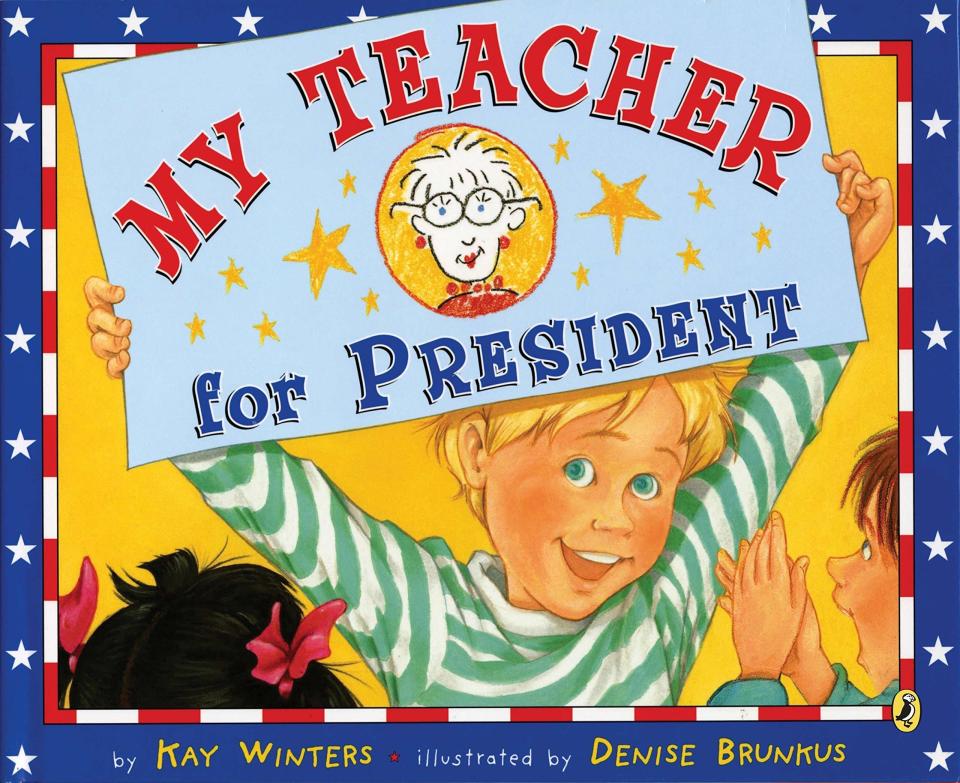 A student lists the many reasons he thinks his teacher would make a great president in this election-themed story. <i>(Available <a href="https://www.amazon.com/My-Teacher-President-Kay-Winters/dp/0142411701" target="_blank" rel="noopener noreferrer">here</a>)</i>