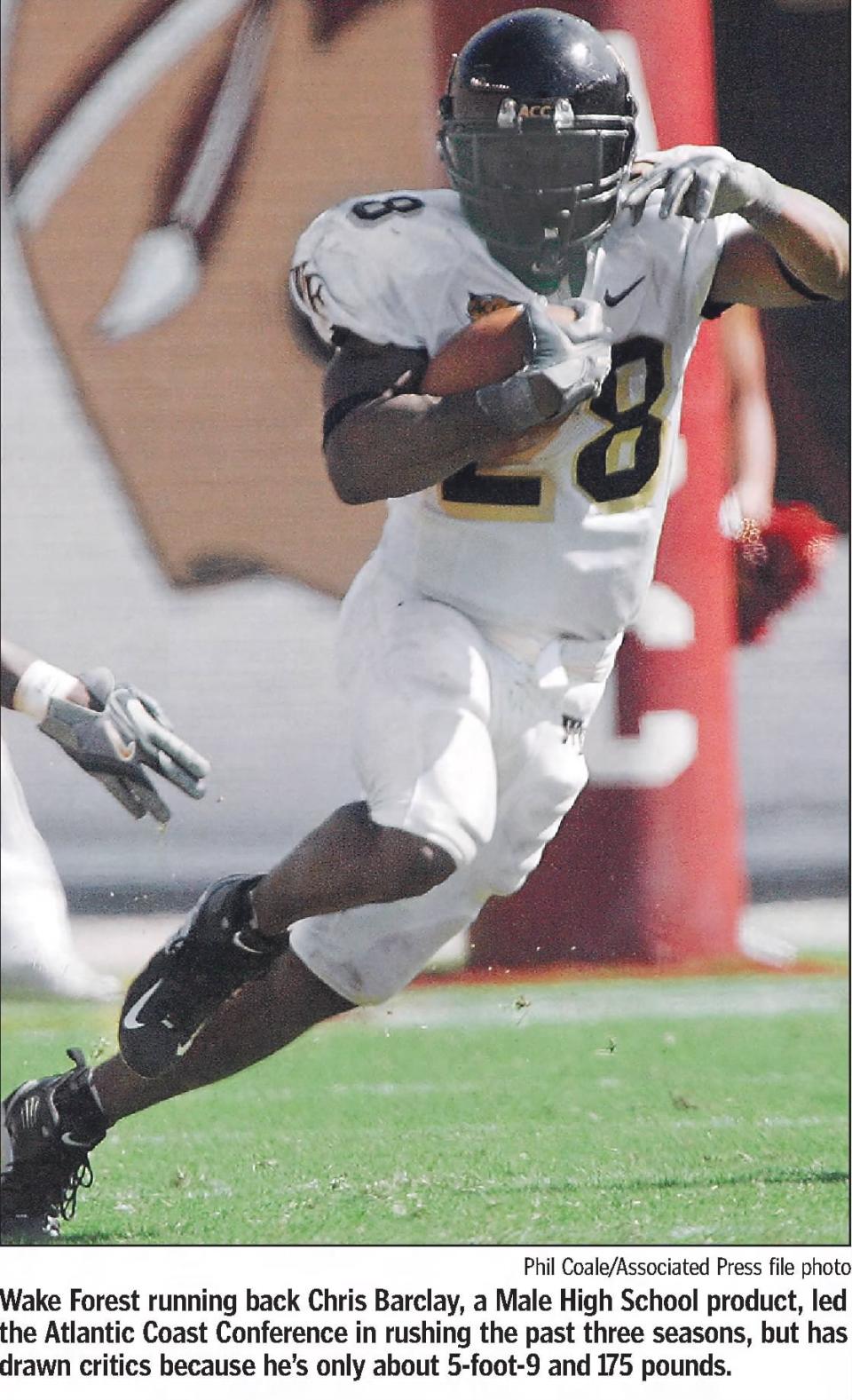 Chris Barclay, a Male High School graduate, played for Wake Forest (2002-05) and set several records, including career rushing yards, career rushing touchdowns, career touchdowns scored and career all-purpose yards. He's returned to his hometown to be the University of Louisville's running backs coach.