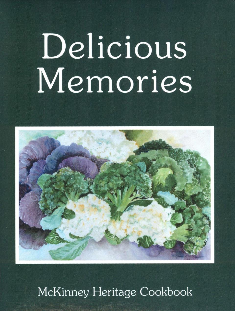"Delicious Memories" is a "McKinney Heritage Cookbook"