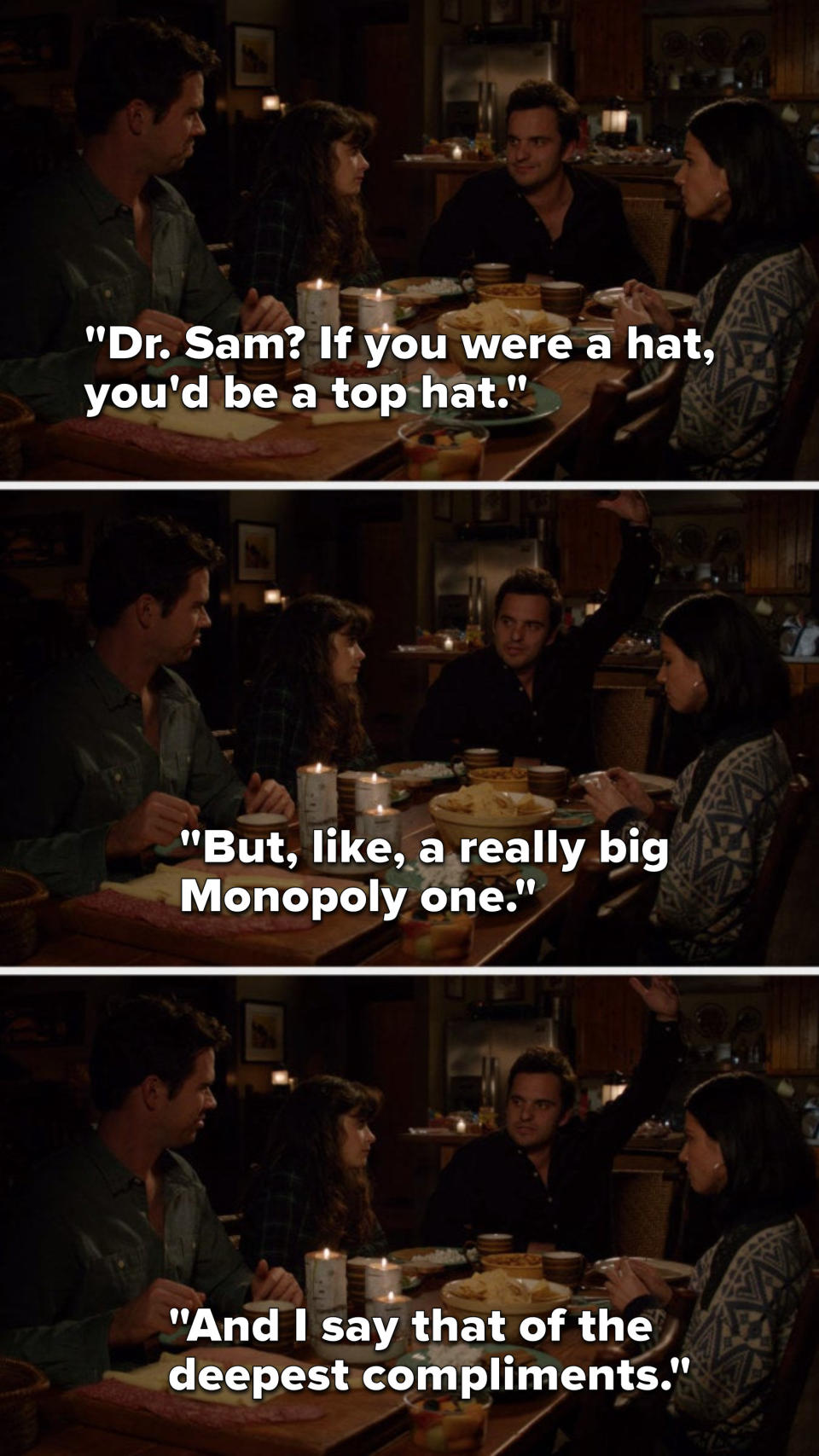Nick says, Doctor Sam, if you were a hat, you'd be a top hat, but like a really big Monopoly one, and I say that of the deepest compliments