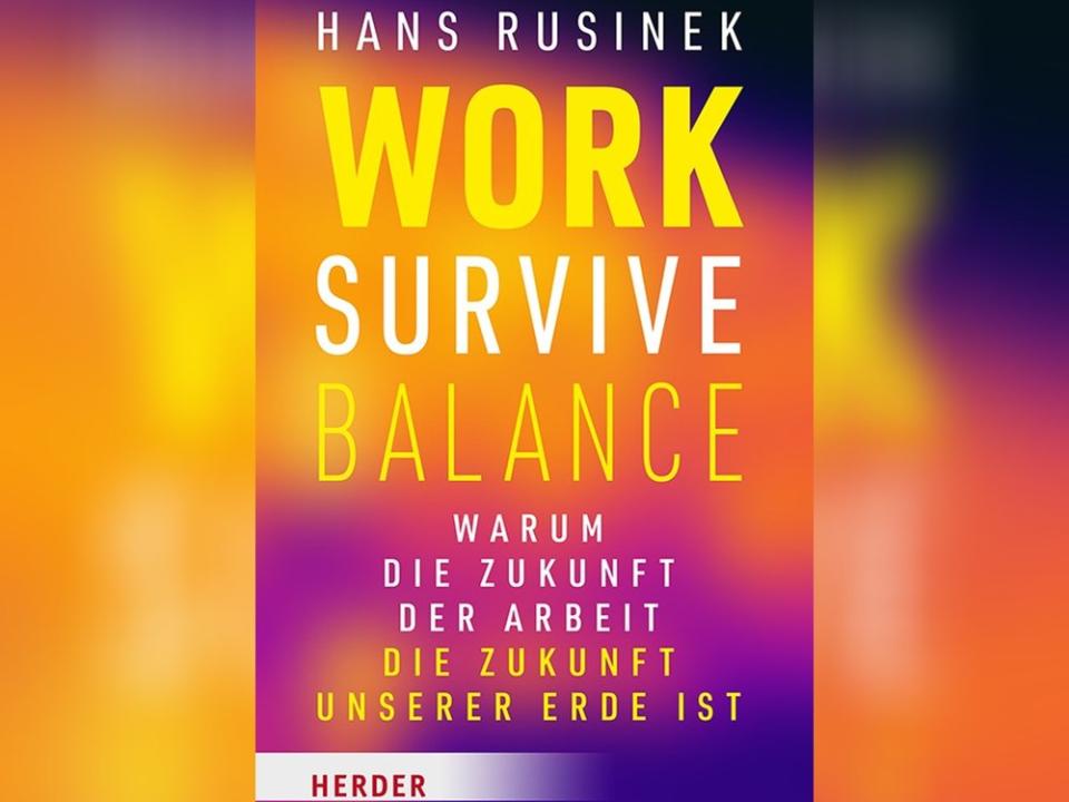 Hans Rusinek beschäftigt sich in seinem neuen Buch "Work Survive Balance" mit neuen Formen des Arbeitens. (Bild: Herder Verlag)