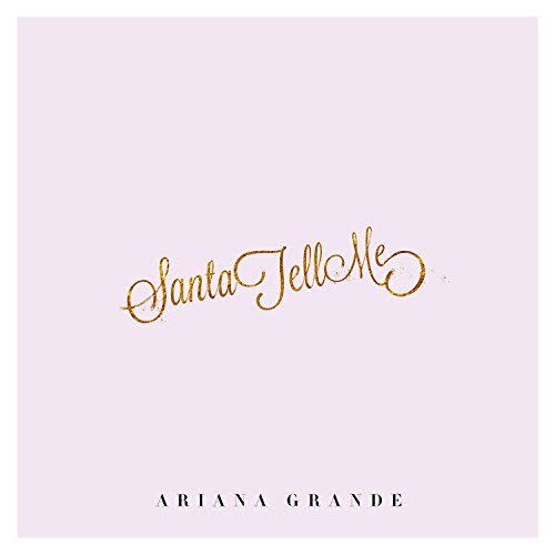 3) "Santa Tell Me" by Ariana Grande