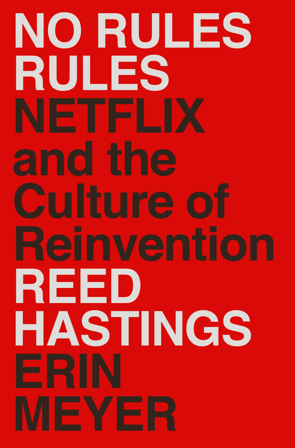 Netflix co-founder and co-CEO Reed Hastings and co-author Erin Meyer detail the company's unorthodox management style in the new book "No Rules Rules: Netflix and the Culture of Reinvention." 