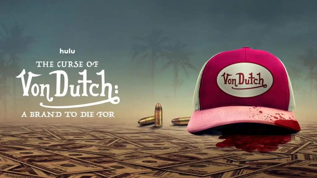 The Curse of Von Dutch: A Brand to Die For Season 1 streaming