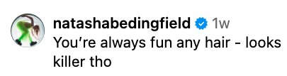 Screenshot of a social media comment by Natasha Bedingfield, complimenting someone's hair and style