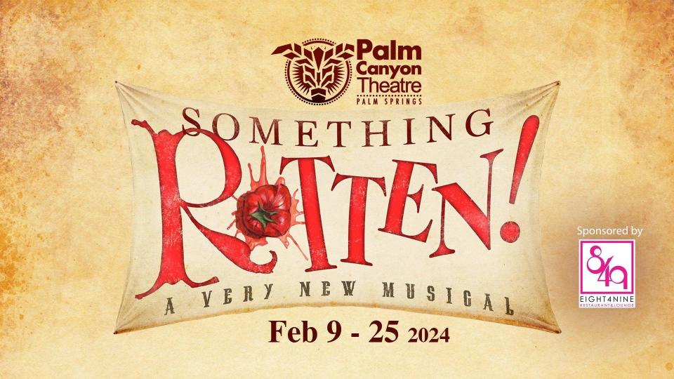 Palm Canyon Theatre’s production of the zany musical "Something Rotten!" features 30 local performers ranging in age from 13 to 70, including Eric Stein-Steele as Shakespeare himself, Ben Reece and Keith Alexander as The Bottom Brothers and many others.