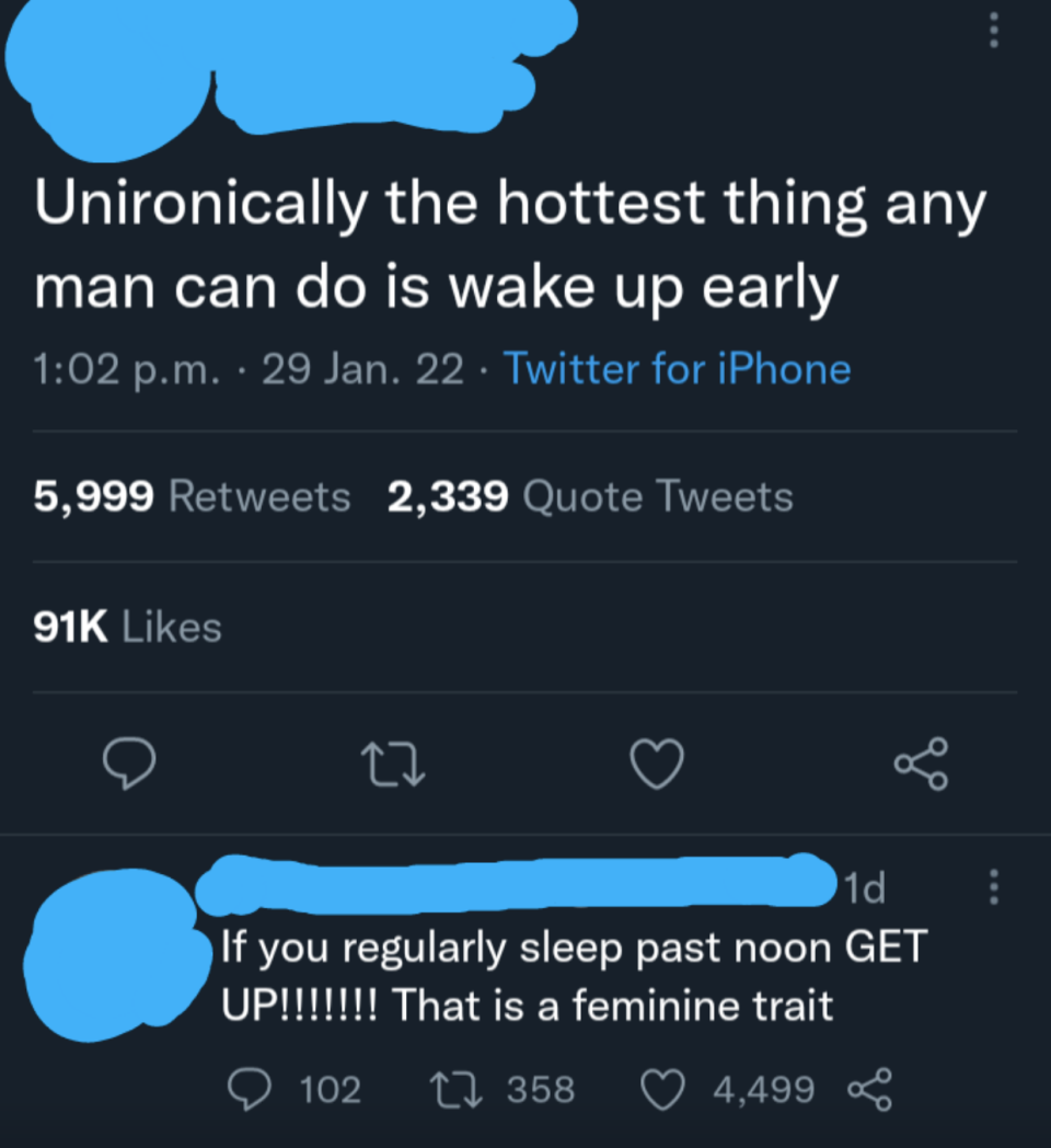 Comment saying, "If you regularly sleep past noon GET UP!!!!!!! That is a feminine trait."