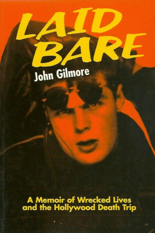 The cover of John Gilmore's "Laid Bare: A Memoir of Wrecked Lives and the Hollywood Death Trip."