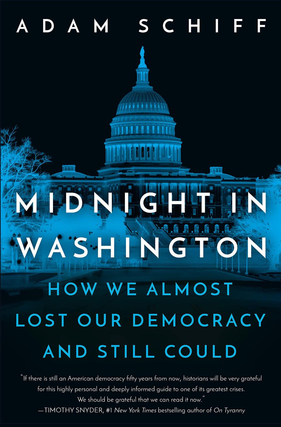 “Midnight in Washington: How We Almost Lost Our Democracy and Still Could” by Adam Schiff