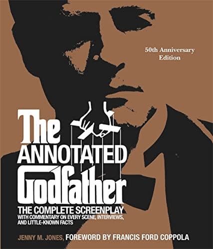 2) The Annotated Godfather: The Complete Screenplay, Commentary on Every Scene, Interviews, and Little-Known Facts